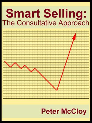 Smart Selling: The Consultative Approach - ebook